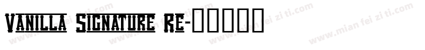 Vanilla Signature Re字体转换